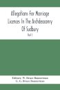 Allegations For Marriage Licences In The Archdeaconry Of Sudbury, In The County Of Suffolk During The Year 1684 To 1754 (Part I)