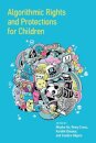 Algorithmic Rights and Protections for Children