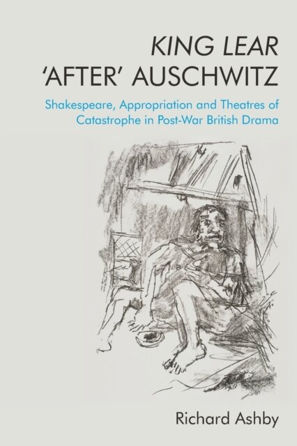King Lear ‘After’ Auschwitz