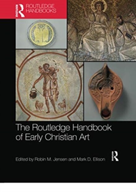 The Routledge Handbook of Early Christian Art