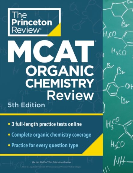 Princeton Review MCAT Organic Chemistry Review, 5th Edition