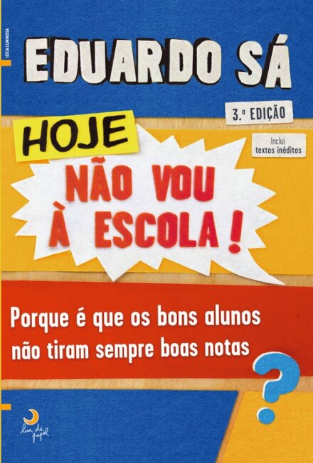 Hoje Não Vou à Escola - 3ª Edição