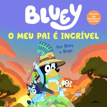 Bluey: O meu pai é incrível