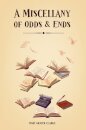 A Miscellany of Odds & Ends