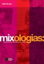 Mixologias: Comunicação E O Consumo Da Cultura