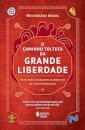 O Caminho Tolteca Da Grande Liberdade