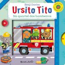 Ursito Tito - No Quartel Dos Bombeiros