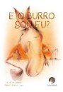 E O Burro Sou Eu?