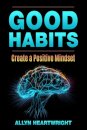 Good Habits, Create a Positive Mindset
