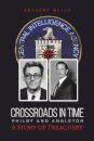 Crossroads in Time Philby and Angleton A Story of Treachery