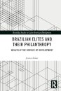 Brazilian Elites and their Philanthropy