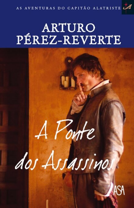Ponte dos Assassinos - Alatriste nº7