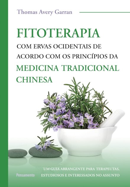 Fitoterapia Com Ervas Ocidentais De Acordo Medicina Tradicional Chinesa