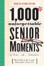 1,000 Unforgettable Senior Moments