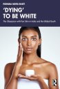 ‘Dying' to be White