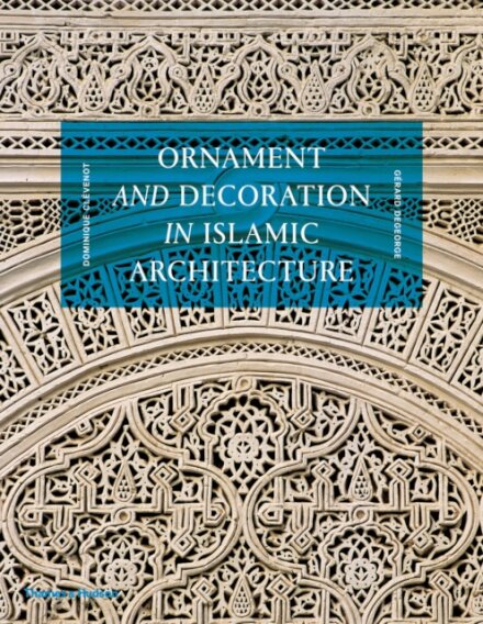 Ornament and Decoration in Islamic Architecture