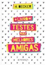 Livro De Testes Para Melhores Amigas