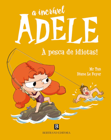 A Incrível Adele Nº 12 - À Pesca de Idiotas