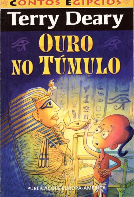 Ouro No Tumulo-Contos Egipcios
