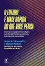 O Futuro É Mais Rápido Do Que Você Pensa