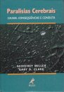 Paralisias Cerebrais Causas, Consequências e Conduta