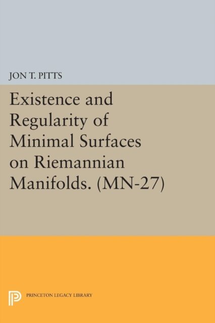 Existence and Regularity of Minimal Surfaces on Riemannian Manifolds