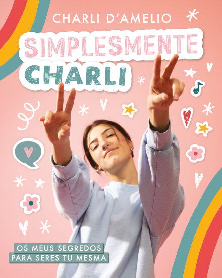Simplesmente Charli - Os Meus Segredos para Seres Tu Mesma