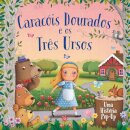 Caracóis Dourados e os Três Ursos: Uma História Pop-Up