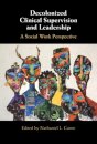 Decolonized Clinical Supervision and Leadership