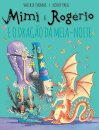 A Mimi E O Rogério E O Dragão Da Meia Noite