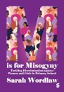 M is for Misogyny: Tackling Discrimination against Women and Girls in Primary School