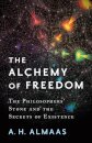 The Alchemy of Freedom