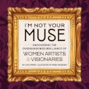 I'm Not Your Muse