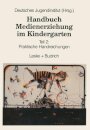 Handbuch Medienerziehung im Kindergarten