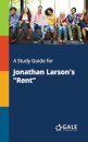 A Study Guide for Jonathan Larson's "Rent"