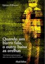 Quando um Burro Fala o Outro Baixa as Orelhas