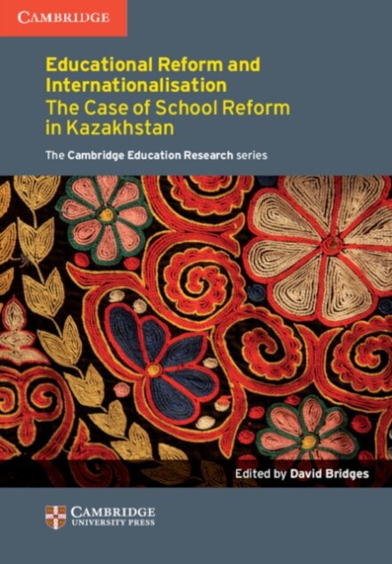 Educational Reform and Internationalisation: The Case of School Reform in Kazakhstan
