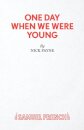 One Day When We Were Young