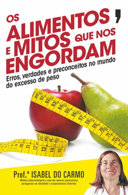 Os Alimentos E Mitos Que Nos Engord