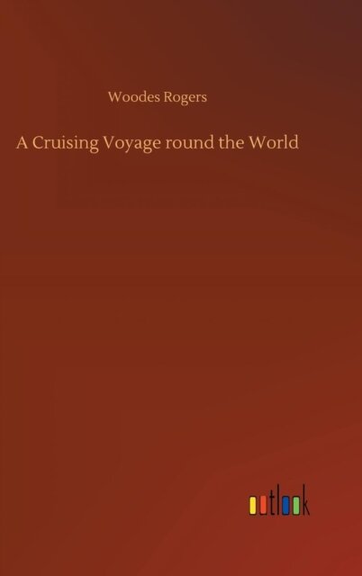 A Cruising Voyage round the World