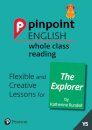 Pinpoint English Whole Class Reading Y5: The Explorer