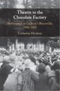 Theatre in the Chocolate Factory