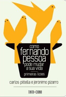 Como Fernando Pessoa Pode Mudar a Sua Vida