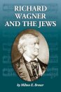 Richard Wagner and the Jews