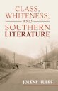 Class, Whiteness, and Southern Literature