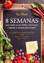As 8 Semanas para Mudar os seus Hábitos