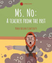 Ms. No: A teacher from the past