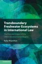 Transboundary Freshwater Ecosystems in International Law