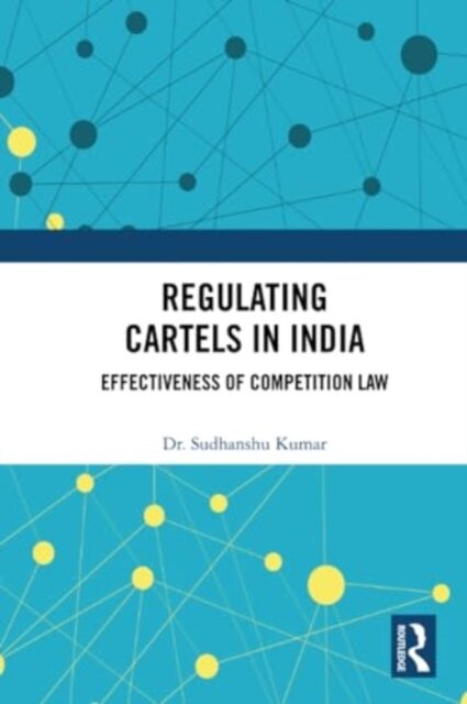 Regulating Cartels in India