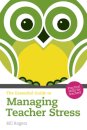Essential Guide to Managing Teacher Stress, The